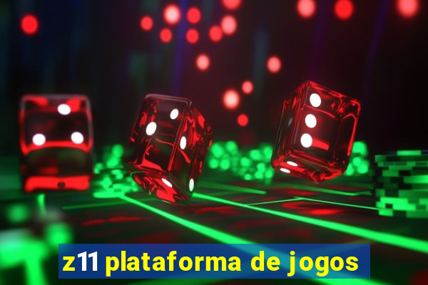 z11 plataforma de jogos